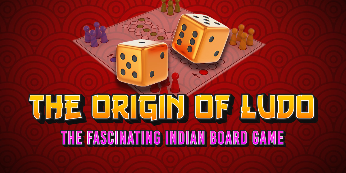 The History of Ludo, Its Origin and Invention of the Indian Board Game.